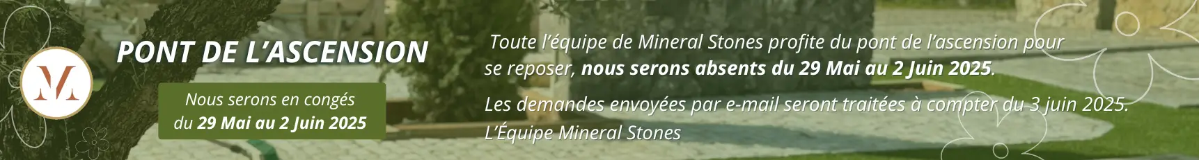 annonce pont de l'ascension congés 29 mai au 2 juin 2025 www.mineralstones.fr Nice Cannes Antibes Cagnes-sur-Mer